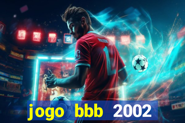 jogo bbb 2002 download android